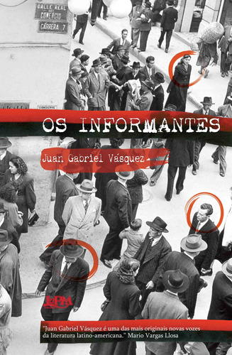 Os informantes, de Vasques, Juan Gabriel. Editora Publibooks Livros e Papeis Ltda., capa mole em português, 2010