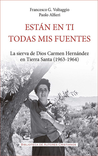 Estan En Ti Todas Mis Fuentes, De Voltaggio, Francesco G.. Editorial Biblioteca Autores Cristianos, Tapa Dura En Español