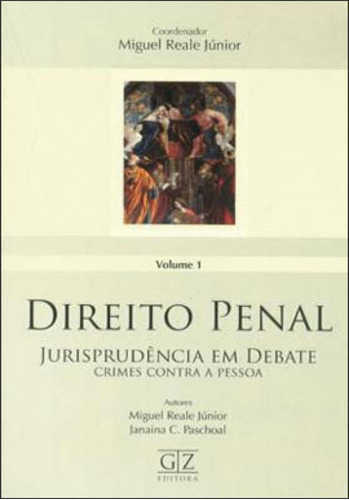 Direito Penal Vol 1: Jurisprudência Em Debate, de Miguel Reale Júnior. Editora GZ EDITORA - LMJ FORNECEDOR, capa mole em português