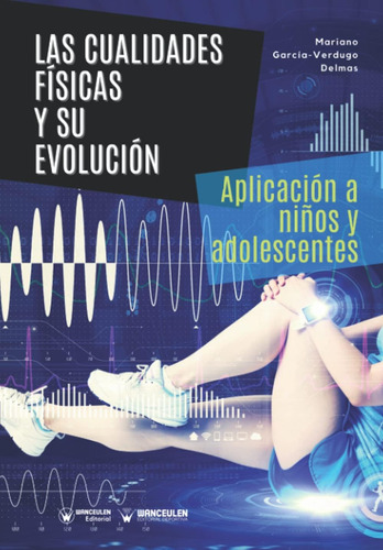 Libro: Las Cualidades Físicas Y Su Evolución: Aplicación A N