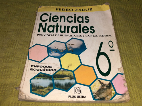 Ciencias Naturales 6º - Pedro Zarur - Plus Ultra