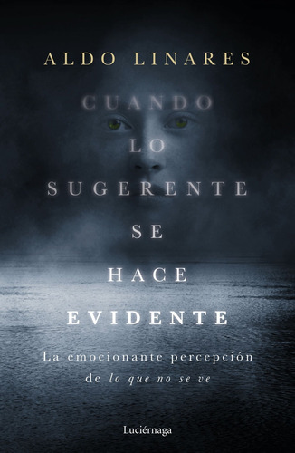 Libro Cuando Lo Sugerente Se Hace Evidente - Linares Diaz, A