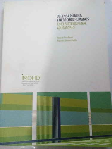 Defensa Pública Y Derechos Humanos Sistema Penal Acusatorio