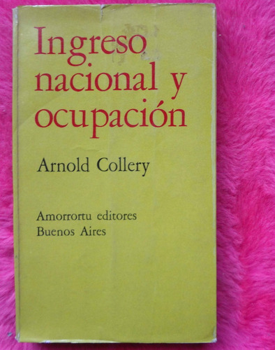 Ingreso Nacional Y Ocupacional De Arnold Collery 