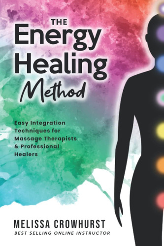 Libro: The Energy Healing Method: Easy Integration