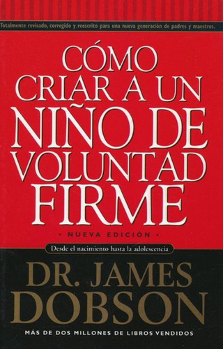Como Criar A Un Niño De Voluntad Firme - James Dobson