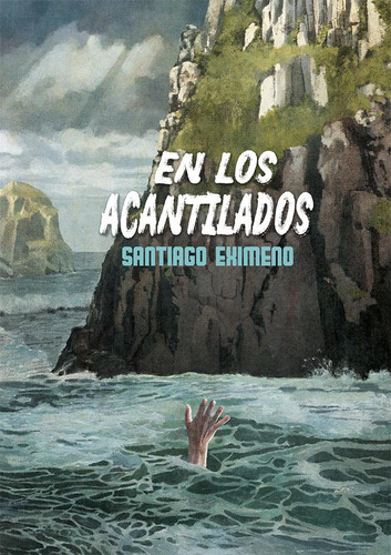 Libro: En Los Acantilados. Eximeno, Santiago. Dilatando Ment