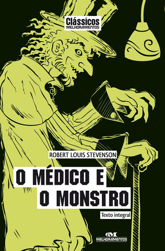 O médico e o monstro, de Stevenson, Robert Louis. Série Clássicos da Literatura Universal Editora Melhoramentos Ltda., capa mole em português, 2013