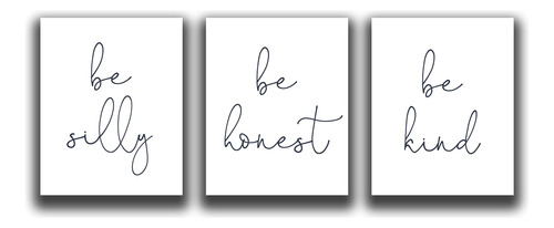 Be Silly, Be Honest, Be Kind Wall Art Prints - Set Of 3-8x10