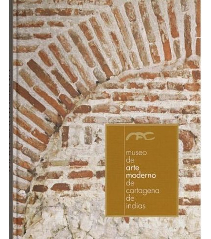 Libro Museo De Arte Moderno De Cartagena De Indias T.d