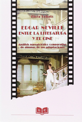 Libro: Edgar Neville Entre La Literatura Y El Cine. Lobato, 