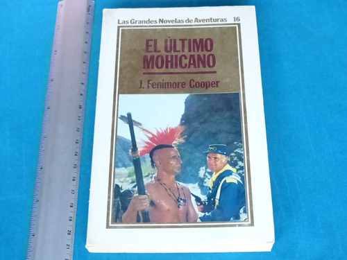 J. Fenimore Cooper, El Último Mohicano, Ediciones Orbis.