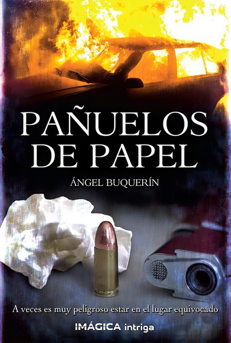 Paãâ±uelos De Papel, De Buquerín, Ángel. Editorial Imagica Intriga, Tapa Blanda En Español