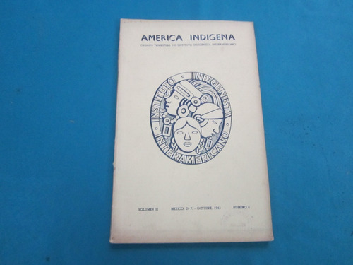 America Indigena - Volumen 3 Numero 4 - Ed: Mexico