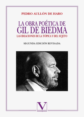 La Obra Poética De Gil De Biedma, De Pedro Aullón De Haro