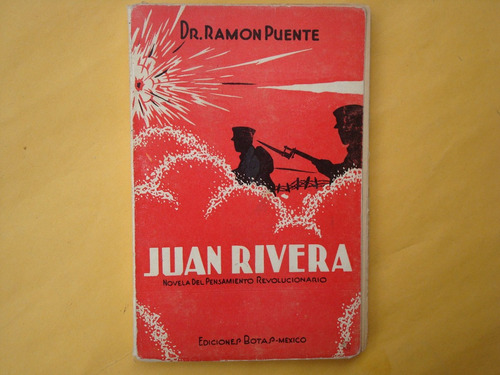 Dr. Ramón Puente, Juan Rivera, Novela Del Pensamiento Revolu