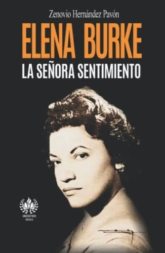 Libro: Elena Burke. La Señora Sentimiento (música) (edición