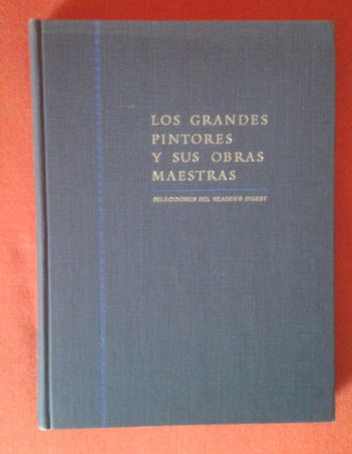 Los Grandes Maestros Y Sus Obras Maestras / Reader's Digest