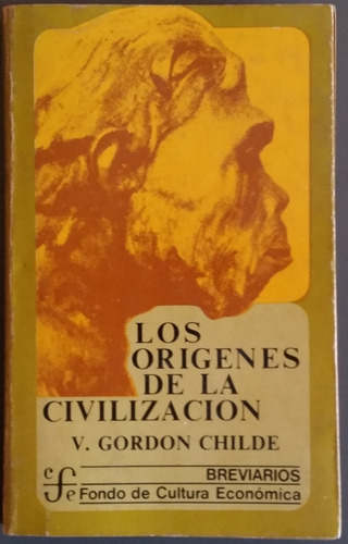 Los Orígenes De La Civilización - Gordon Childe 