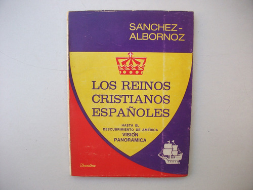 Los Reinos Cristianos Españoles - Sánchez Albornoz