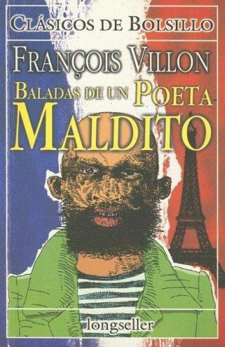 Baladas De Un Poeta Maldito, De Villon, François. Editorial Longseller En Español