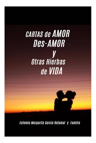 Libro: Cartas De Amor Des-amor Y Otras Hierbas De Vida (span