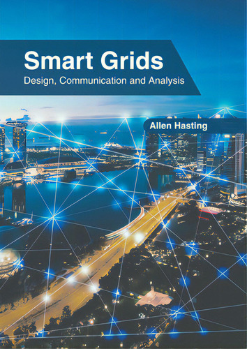 Smart Grids: Design, Communication And Analysis, De Hasting, Allen. Editorial States Academic Pr, Tapa Dura En Inglés