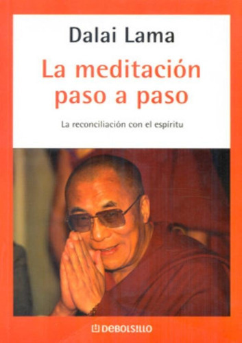 La Meditación Paso A Paso: Meditacion Paso A Paso, La, De Lama, Dalai. Editora Debolsillo (celesa), Capa Mole Em Espanhol
