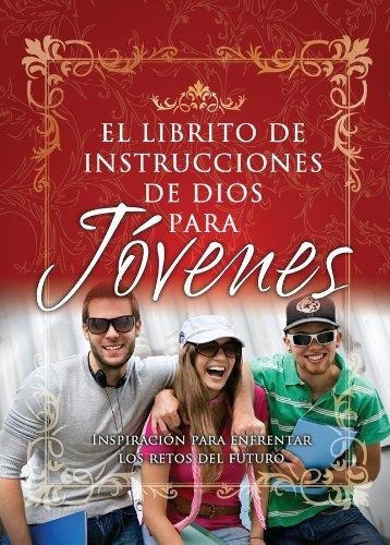 El Librito De Instrucciones De Dios Para Jóvenes: Inspiración Para Enfrentar Los Retos Del Futuro, De Vários. Editorial Unilit En Español