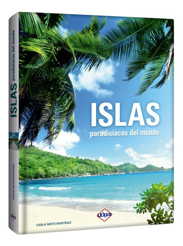 Libro Ilustrado Islas Paradisíacas Del Mundo Original Nuevo