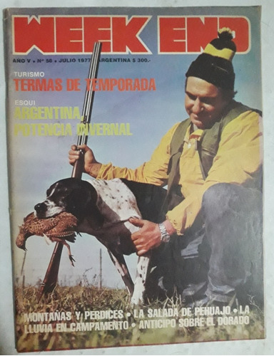 Revista Weekend N° 58 Julio 1977 Caza Pesca Esqui Turismo 