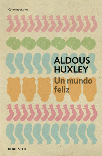 Libro: Debolsillo: Un Mundo Feliz/un Mundo Feliz (edición En