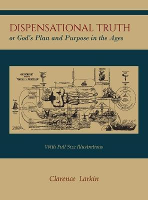 Libro Dispensational Truth [with Full Size Illustrations]...