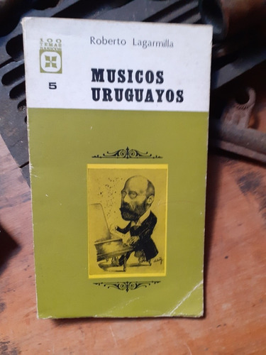 Musicos Uruguayos // Roberto Lagarmilla
