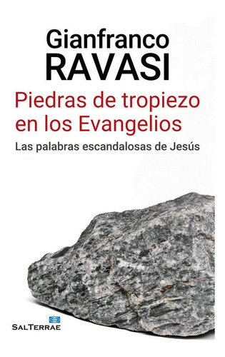 Piedras de tropiezo en los Evangelios, de Ravasi, Gianfranco. Editorial SALTERRAE, tapa blanda en español