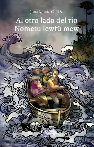 Libro Al Otro Lado Del Río Nometu Lewfü Mew /492