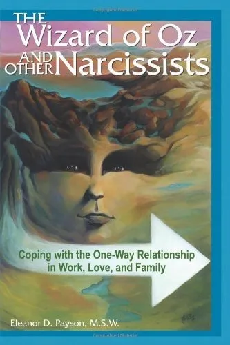 Book : The Wizard Of Oz And Other Narcissists Coping With..