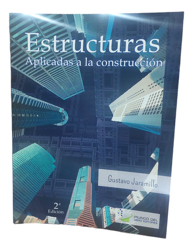 Estructuras Aplicadas A La Construccion 2ed.