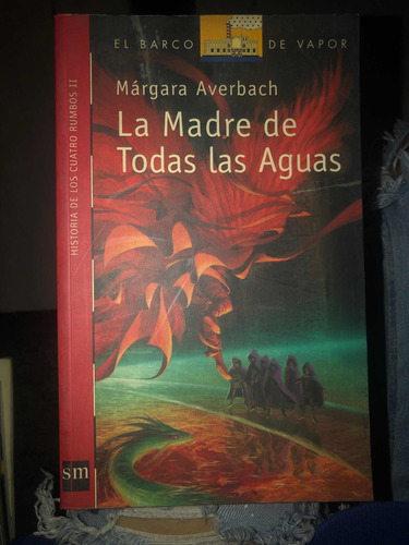 La Madre De Todas Las Aguas = Margarita Averbach | Sm