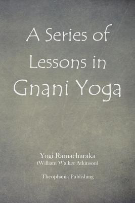 Libro A Series Of Lessons In Gnani Yoga - Yogi Ramachakara