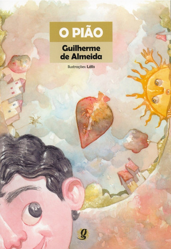 O pião, de Almeida, Guilherme de. Série Magias Infantil Editora Grupo Editorial Global, capa mole em português, 2003