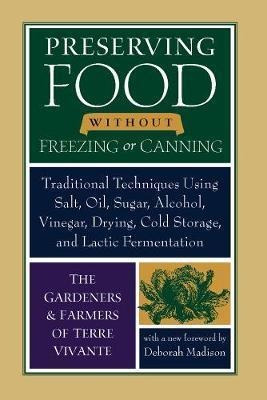 Preserving Food Without Freezing Or Canning - The Gardene...