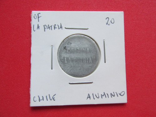 Antigua Ficha Chile Salitrera Of La Patria Vale $ 20 Ctvs (Usado)