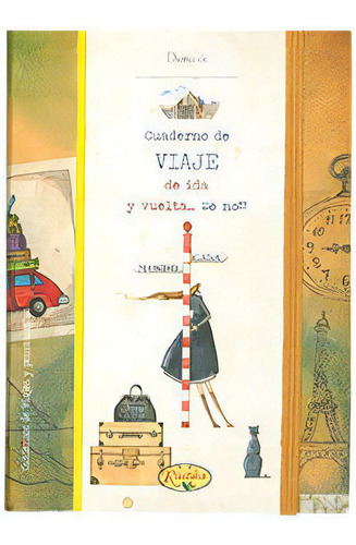 Cuaderno De Viaje De Ida Y Vuelta, De Aa.vv.. Editorial Rustica Ediciones, Tapa Dura En Español
