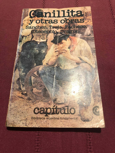 Canillita Y Otras Obras. Sanchez, Trejo, Pacheco, Discepolo