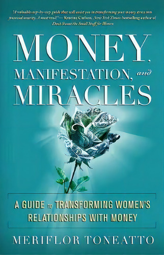 Money, Manifestation And Miracles, De Meriflor Toneatto. Editorial New World Library, Tapa Blanda En Inglés