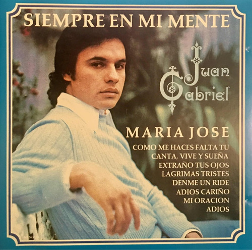 Cd Juan Gabriel - Siempre En Mi Mente - María José