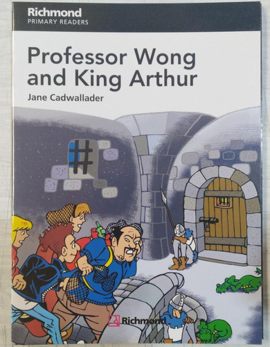 Professor Wong And King Arthur + Audio Online - Primary Readers 5, De Cadwallader, Jane. Editorial Santillana, Tapa Blanda En Inglés Internacional, 2018