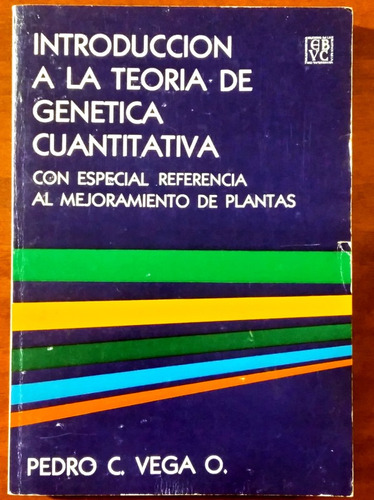 Introducción A La Teoría De Genética Cuantica / Pedro Vega