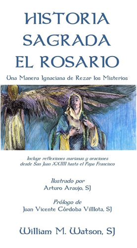 Libro Historia Sagrada El Rosario Una Manera Ignaciana De R